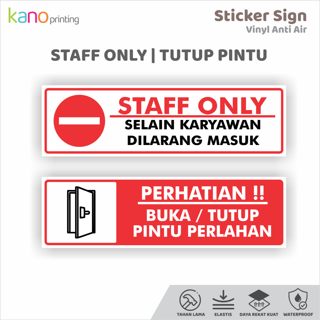 

STICKER VINYL SIGN | STAFF ONLY / TUTUP PINTU PERLAHAN / COD