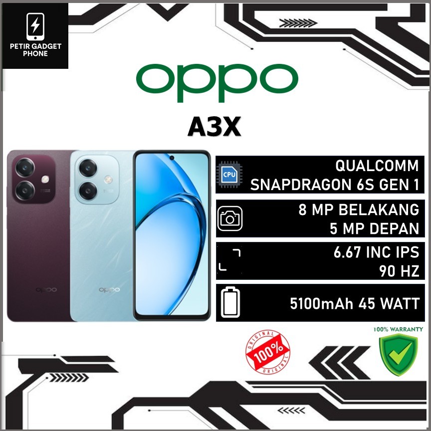 OPPO A3X RAM 4GB ROM 128GB QUALCOMM SNAPDRAGON 6S 4G GEN 1 6.67 INC IPS 90 HZ 5100 MAH 45 WATT