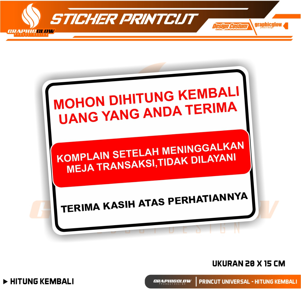 

STIKER MOHON HITUNG KEMBALI UANG DITERIMA SAAT DI MEJA TRANSAKSI | AWET TAHAN LAMA