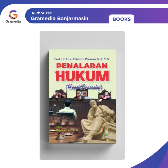 Gramedia Banjarmasin - PENALARAN HUKUM (Legal Reasoning)