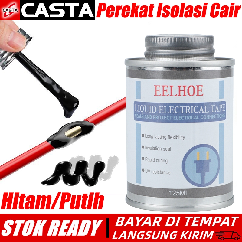 CASTA Pita Listrik Cair 125ML – Lem Isolasi Cair Warna Putih/Hitam, Mudah Dipakai, Cepat Kering, Tah