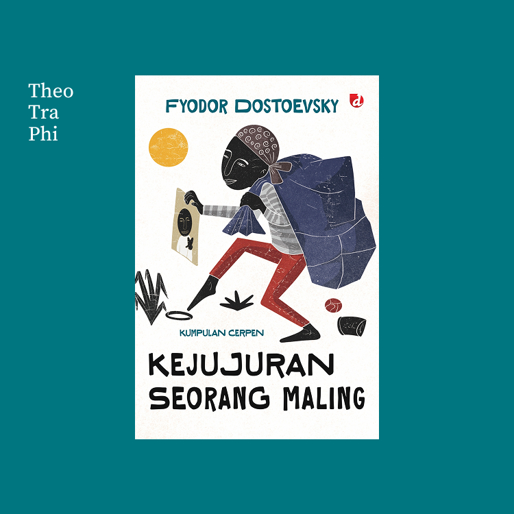 Kejujuran Seorang Maling - Fyodor Dostoyevsky