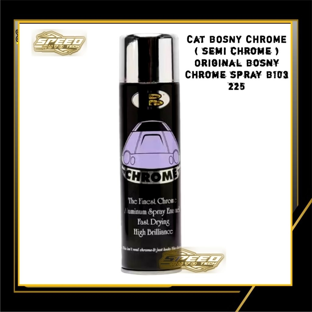 Cat Bosny Chrome ( Semi Chrome ) Original bosny Chrome Spray B103 225 Pilok cat Chrome