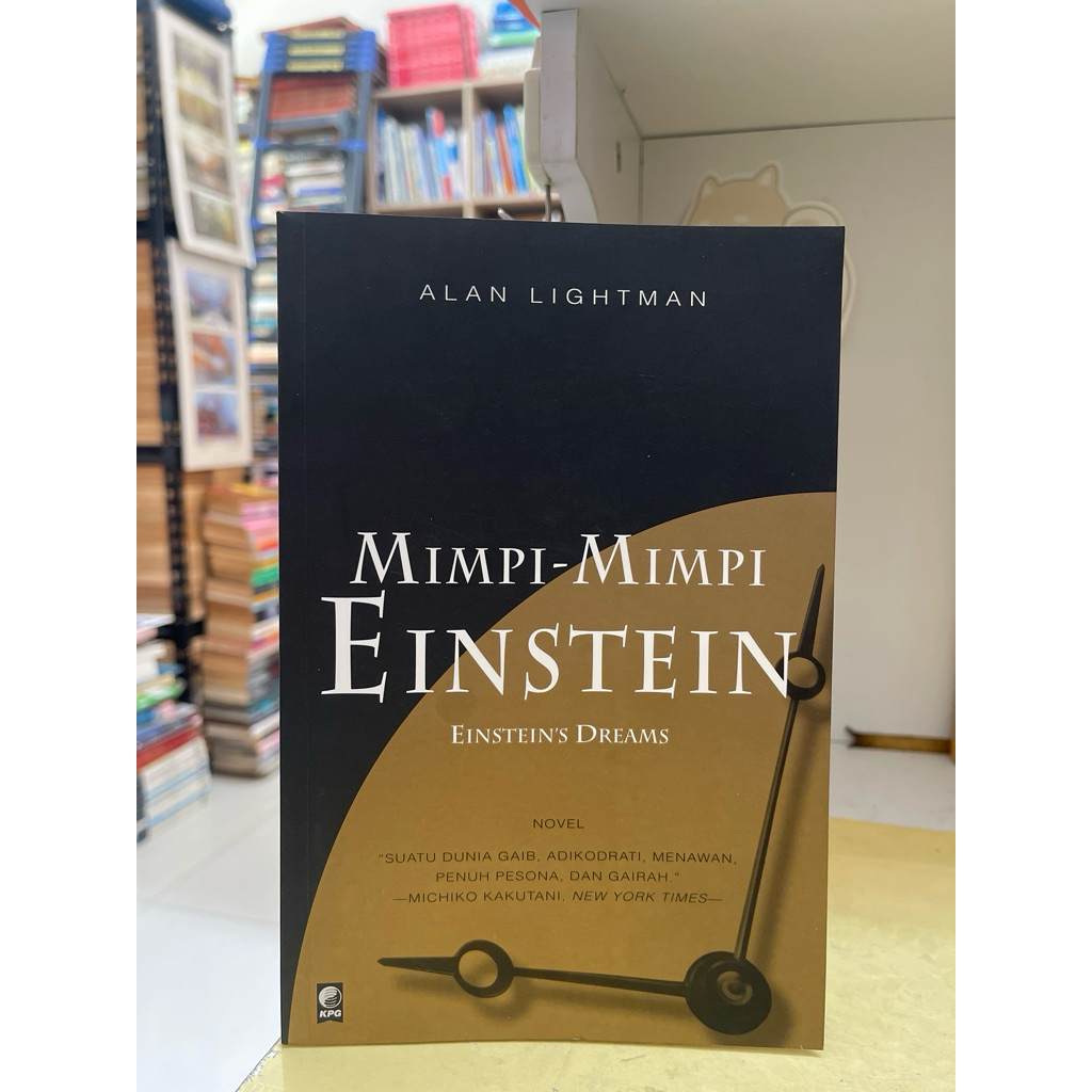 NOVEL MIMPI MIMPI EINSTEIN EINSTEIN DREAMS OLEH ALAN LIGHTMAN