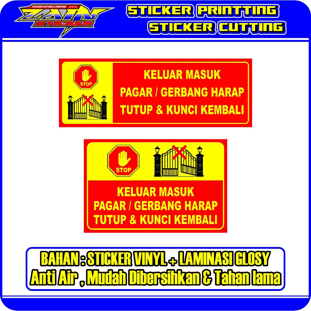

stiker vinyl anti air KELUAR MASUK PAGAR / GERBANG HARAP TUTUP & KUNCI KEMBALI laminasi glossy