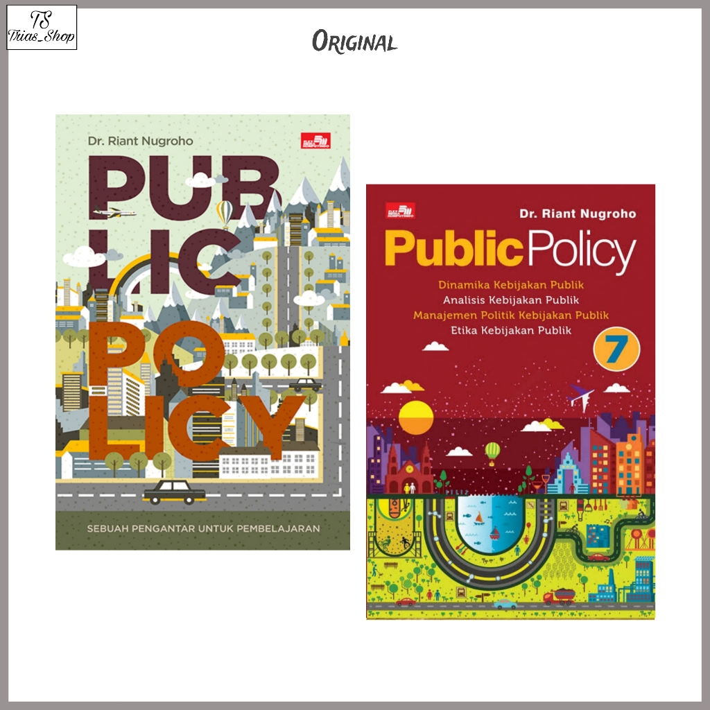 Buku Public Policy 7 Dinamika Kebijakan Publik By Riant Nugroho