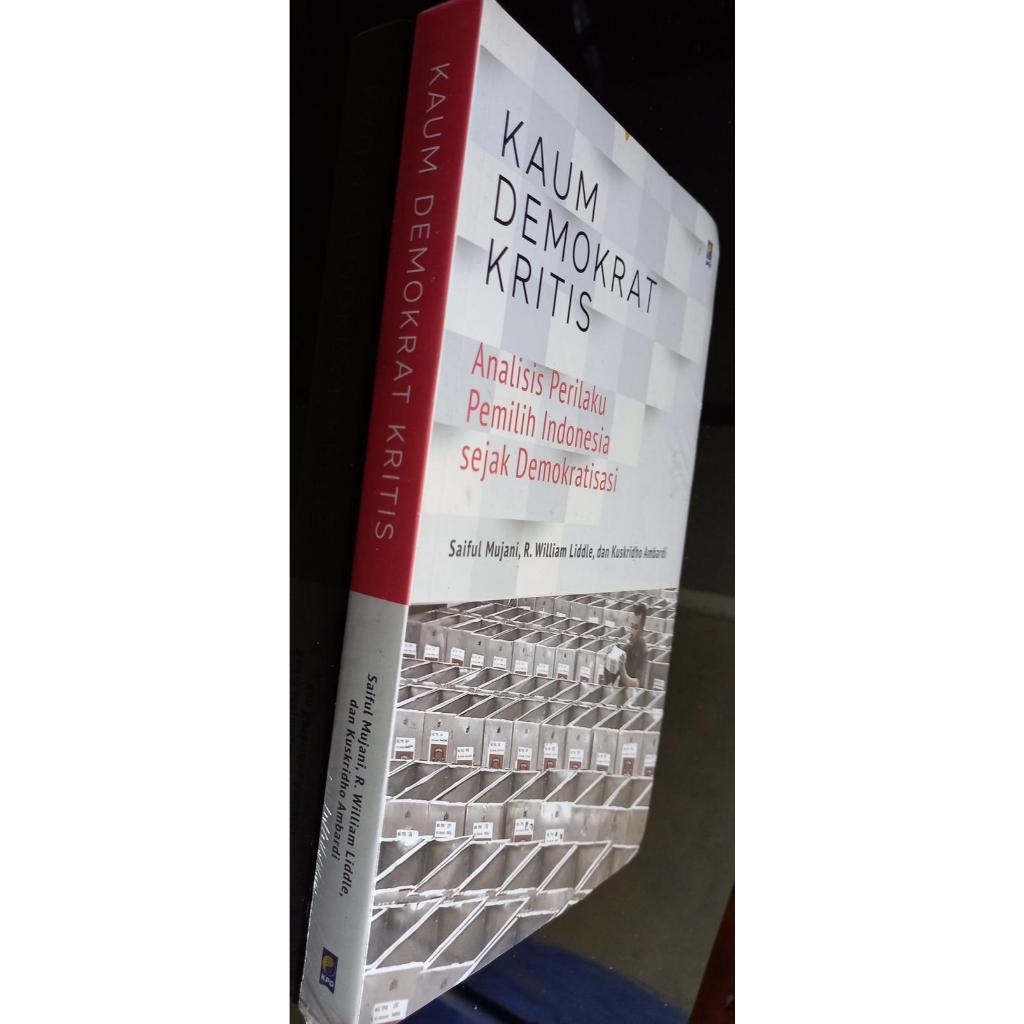 Kaum Demokrat Kritis: Analisis Perilaku Pemilih Indonesia Sejak Demokratisasi