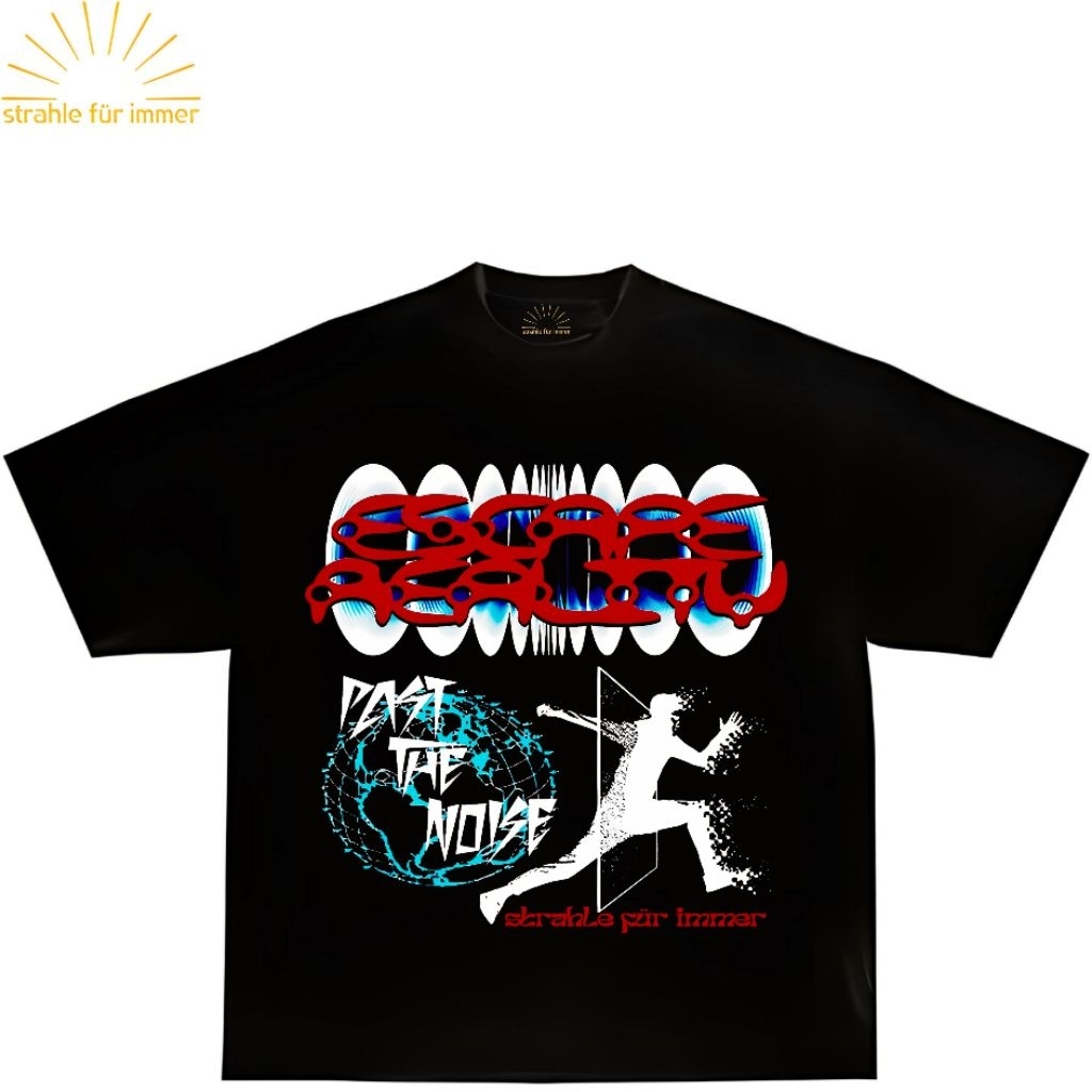 strahle fur immer - T-shirt 16s Boxy Fit Tee "ESCAPE REALITY" Black Cotton Combed Premium Best Quali