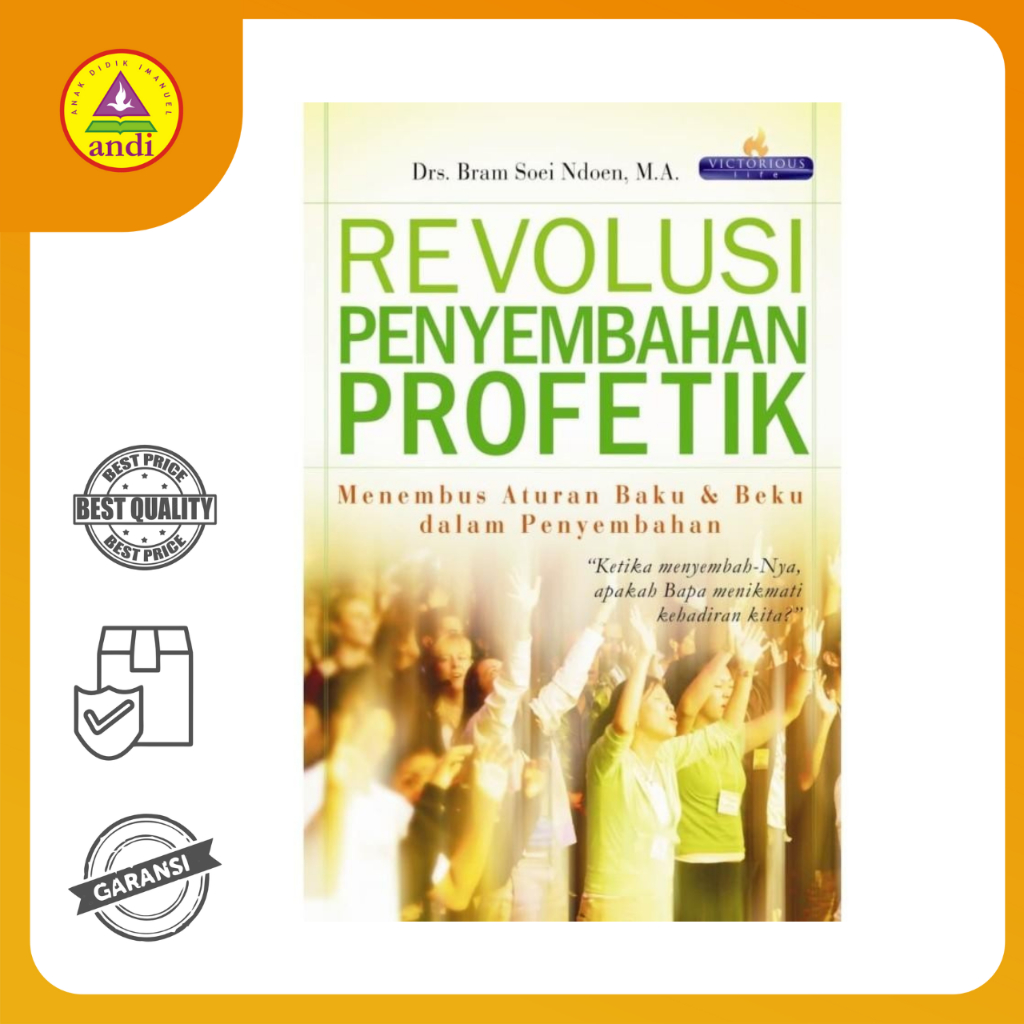Buku Rohani Andi - Revolusi Penyembahan Profetik, Menembus Aturan Baku Dan Beku Dalam