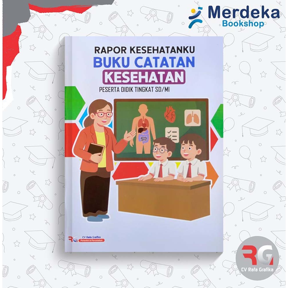Buku Rapor Kesehatanku Buku Catatan Kesehatan SD/MI Kurikulum Merdeka CV Rafa Grafika