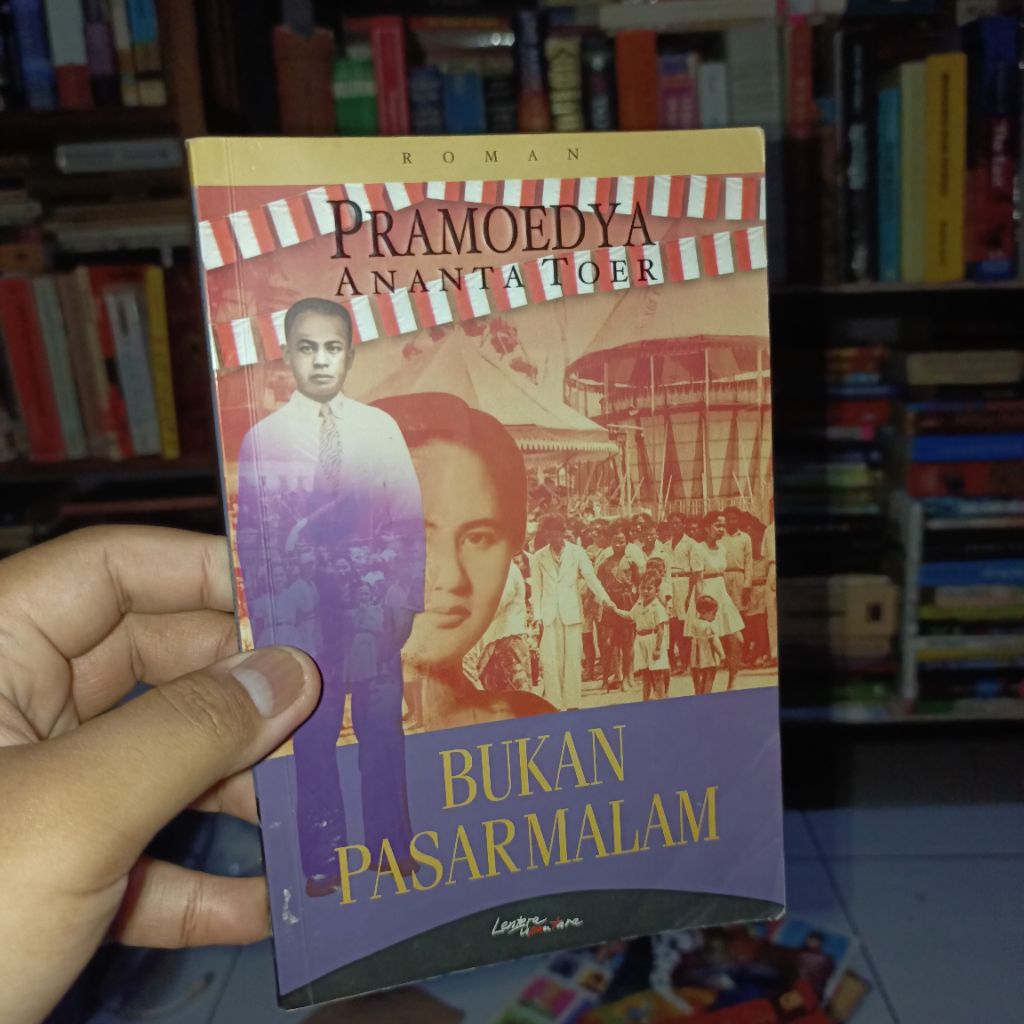 Bukan Pasarmalam by Pramoedya Ananta Toer Edisi Lentera Dipantara Cetakan Kedua 2006 (Preloved Origi