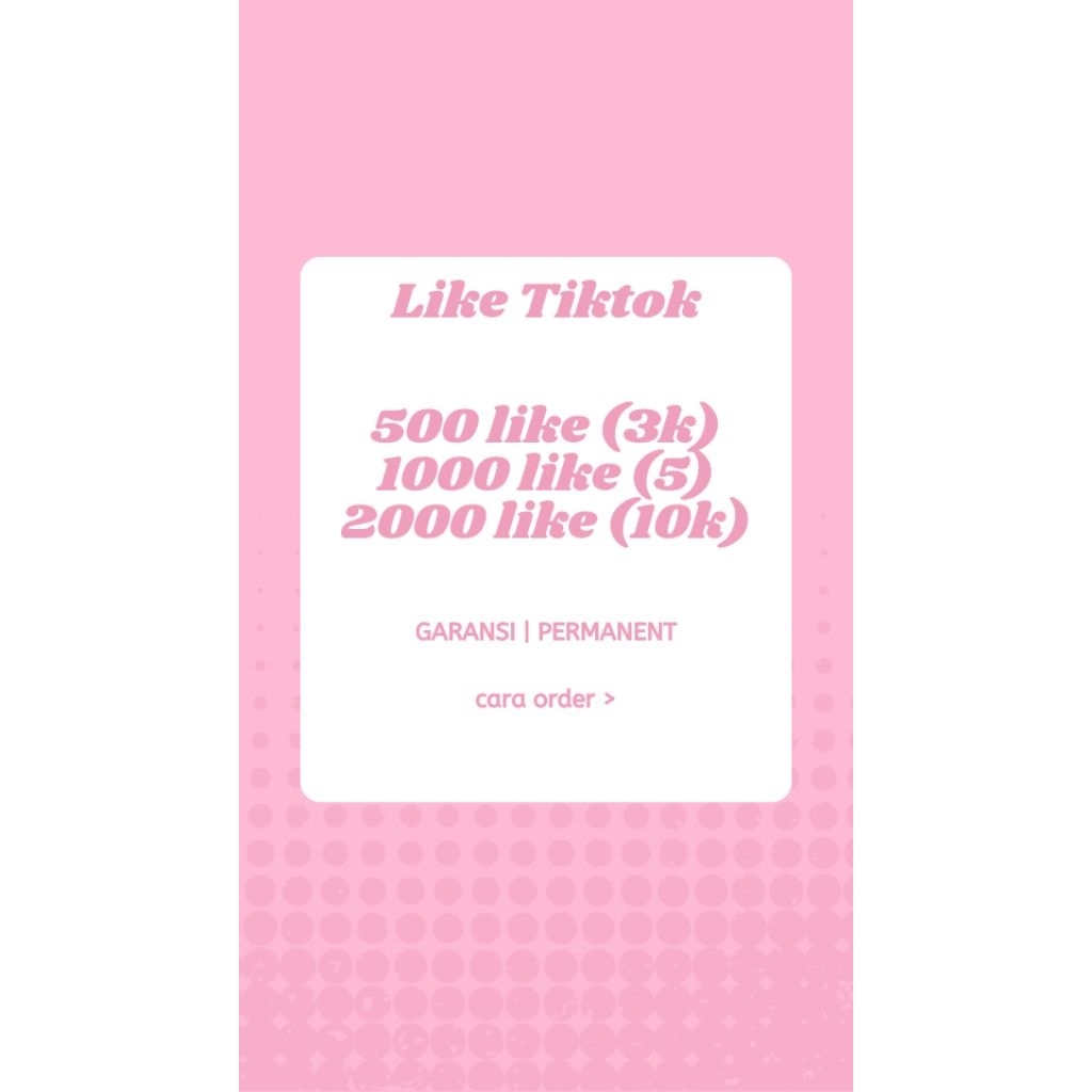 LIKE TIKTOK JAMINAN PERMANENT MURAH DAN MASUK BUDGET PELAJAR