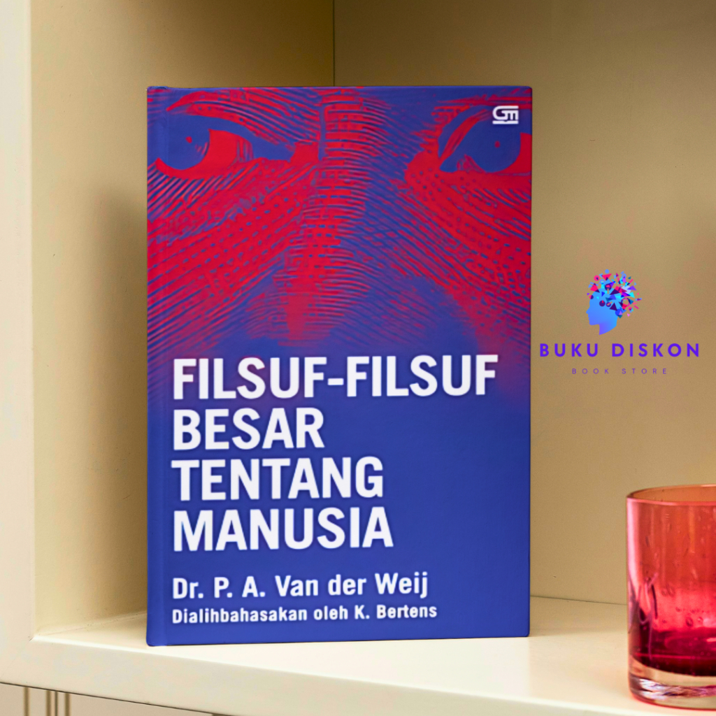Filsuf-Filsuf Besar Tentang Manusia (ORI) - K. Bartens
