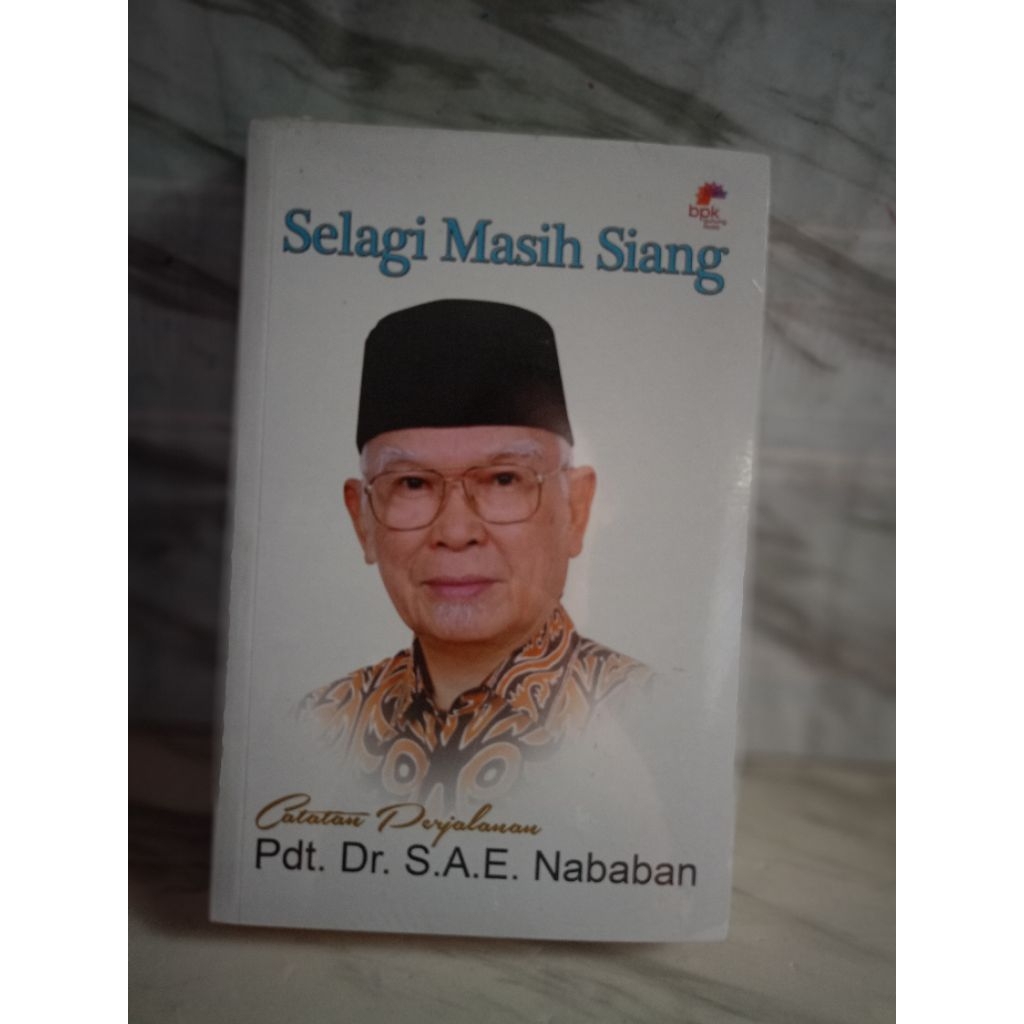 SELAGI MASIH SIANG by Pdt.dr.s.a.e.nababan