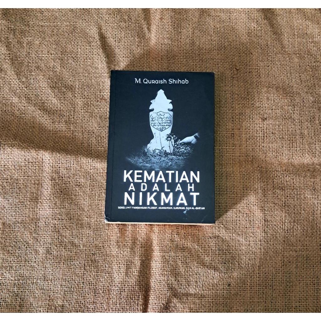 KEMATIAN ADALAH NIKMAT - M. QURAISH SHIHAB