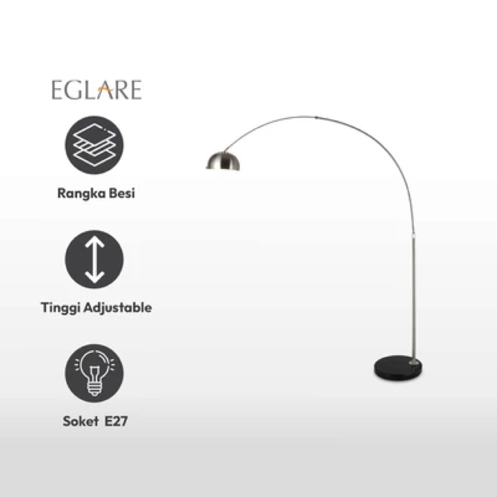EGLARE ARCO LAMPU LANTAI STANDING E27 SATIN/AZKO EGLARE FLOOR LAMP ARCO E27 H.190CM SATIN NICKLE/ACE