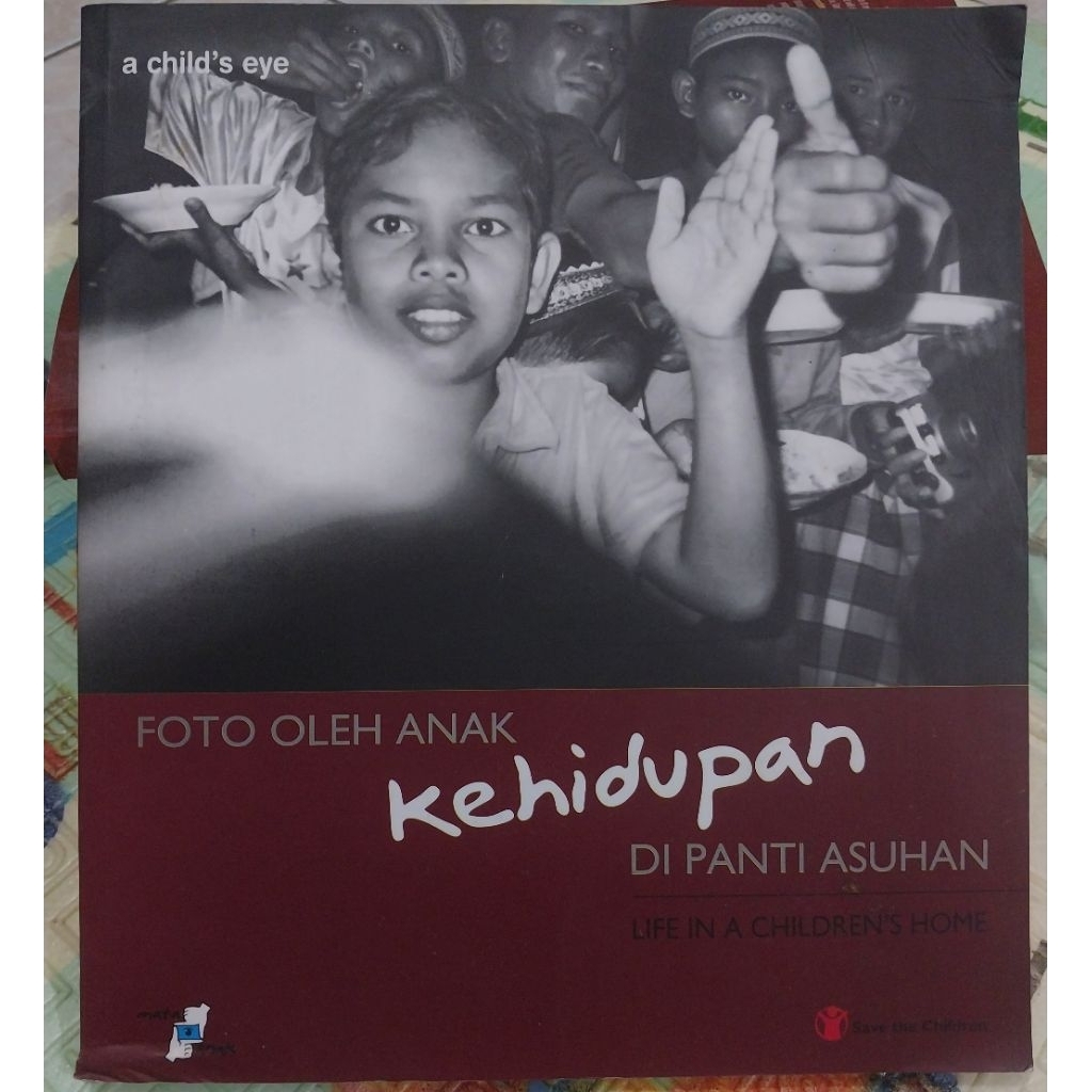 Buku  Photography Foto Oleh Anak di Panti Asuhan - Kehidupan