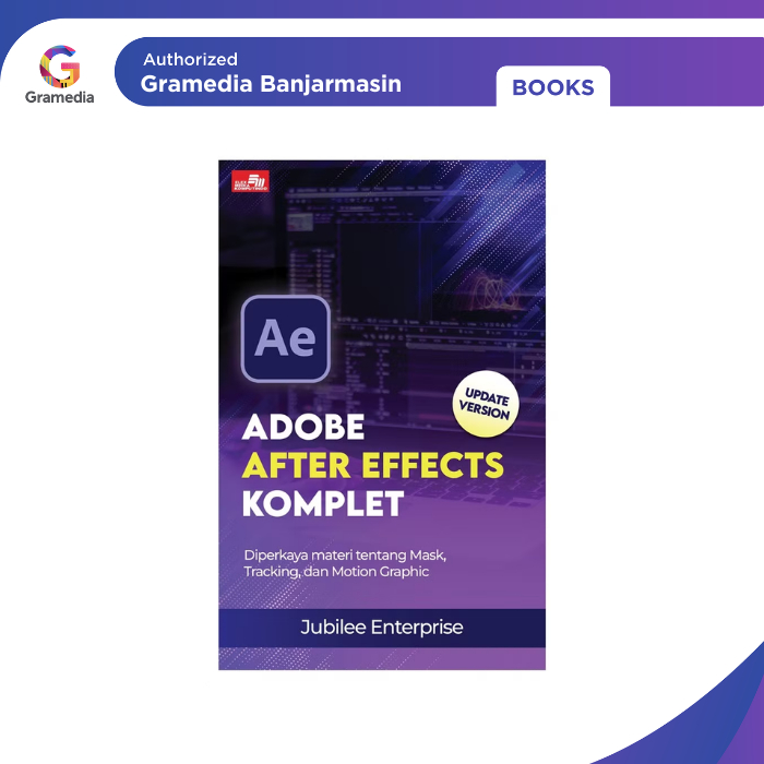 Gramedia Banjarmasin - Adobe After Effects Komplet (Update Version)