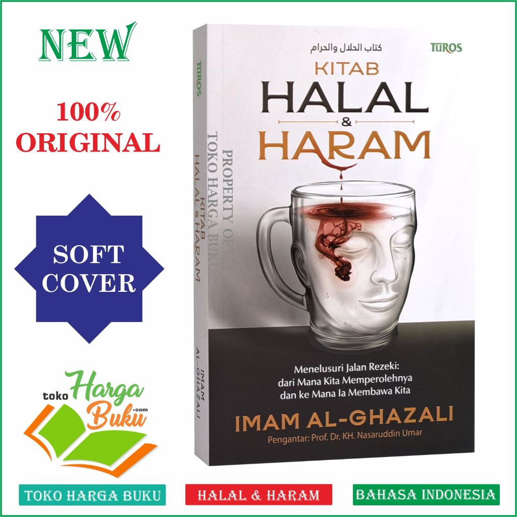 Foto Kitab Halal Dan Haram Menelusuri Jalan Rezeki dari Mana Kita Memperolehnya dan ke Mana Ia Membawa Kita - Turos