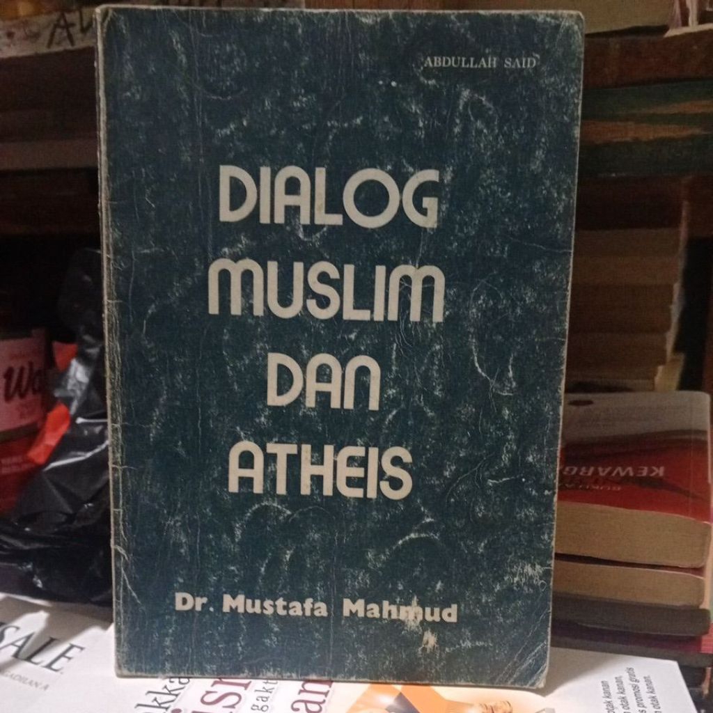 DIALOG MUSLIM DAN ATHEIS Dr. Mustafa Mahmud BUKU BEKAS TERJEMAHAN