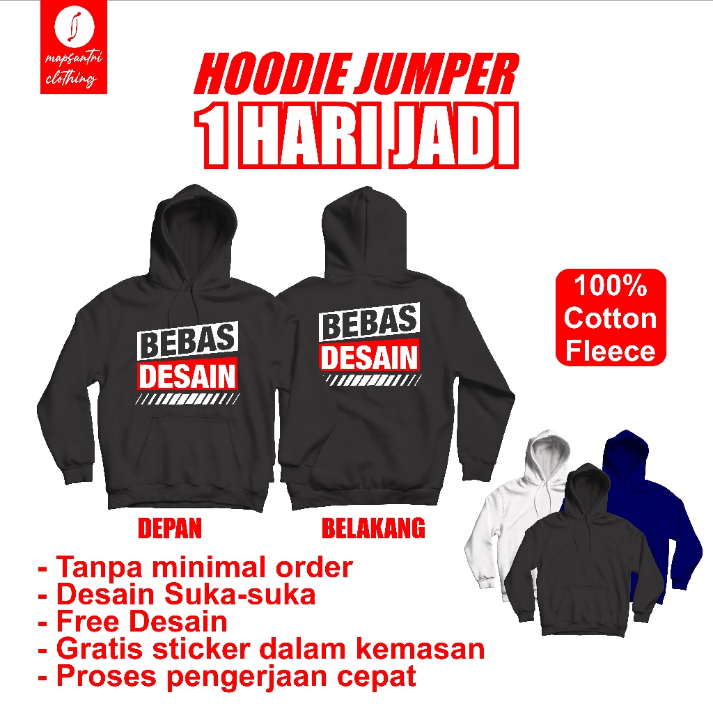 Mapsantri Custom Hoodie 1 Hari Jadi Bebas Desain - 100% Cotton Fleece 128gsm - Hoodie Custom Pria da
