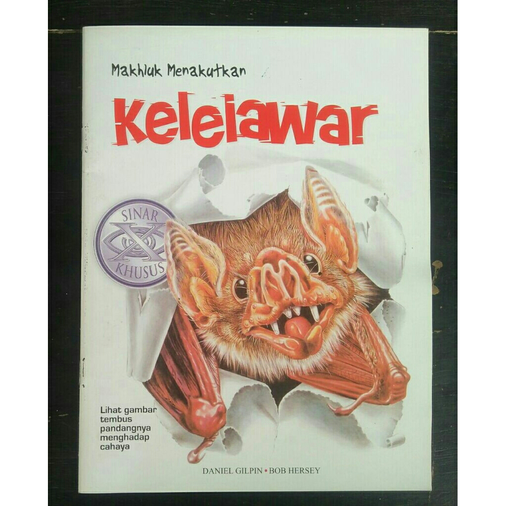Makhluk Menakutkan Kelelawar(gambar tembus cahaya) < Daniel Gilpin, Bob Hersey < elex Media komputin