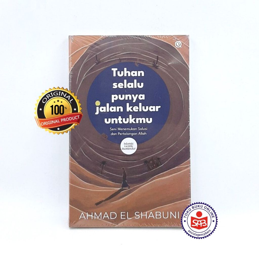 Tuhan Selalu Punya Jalan Keluar Untukmu - Ahmad El Shabuni