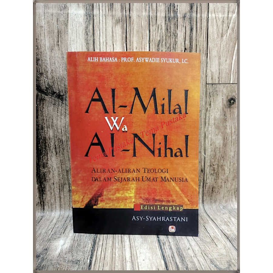 Al-Milal Wa Al-Nihal; Aliran-Aliran Teologi Dalam Sejarah Umat Manusia - Asy-Syahrastani (HC)