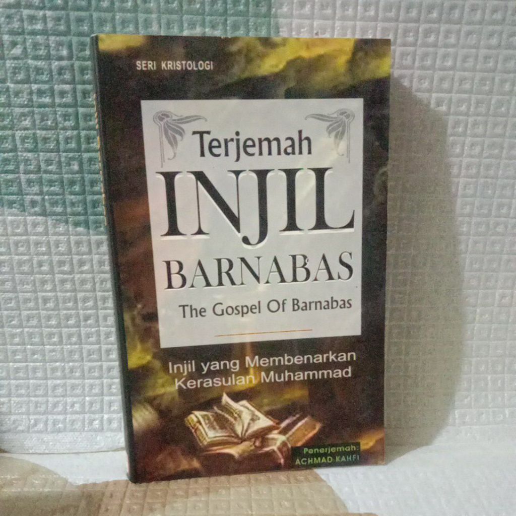 BUKU TERJEMAH INJIL BARNABAS-THE GOSPEL OF BARNABAS-Rahnip M,BA.