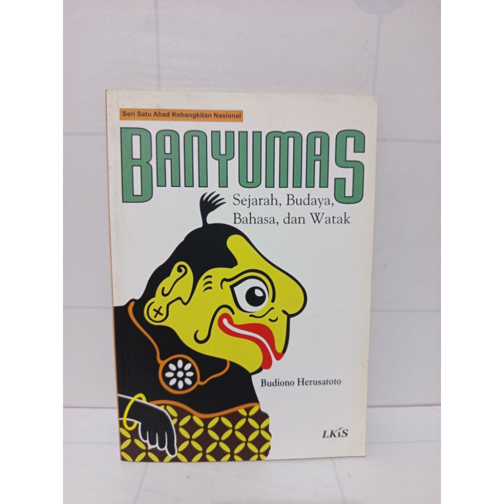 Buku Banyumas Sejarah Budaya Bahasa dan Watak by Budiono Harusatoto