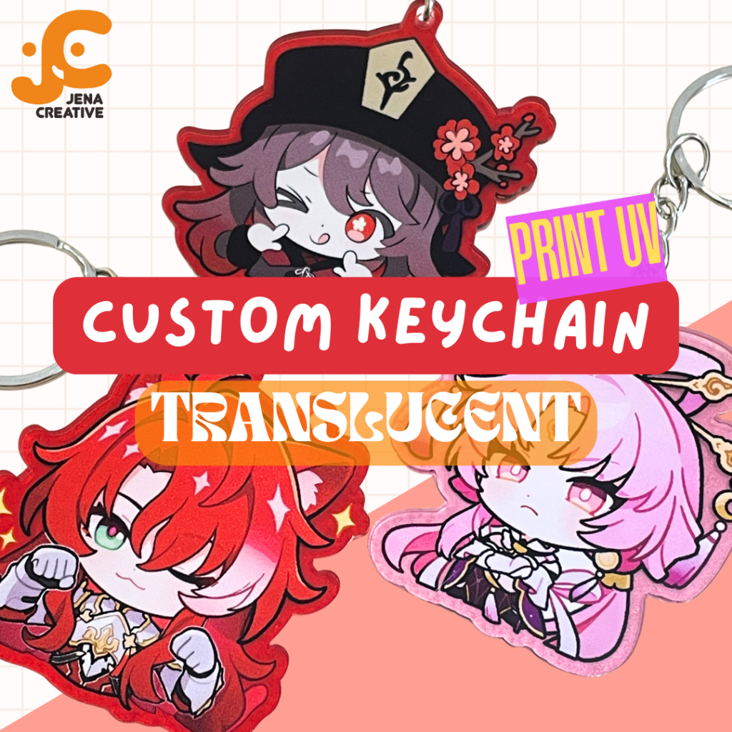Custom Keychain Translucent UV Print | Custom Gantungan Kunci Akrilik Print UV | Keychain Custom Acr