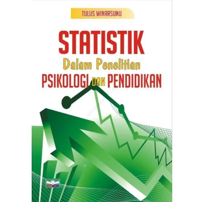 Statistik Dalam Penelitian Psikologi Dan Pendidikan oleh Tulus Winarsunu.