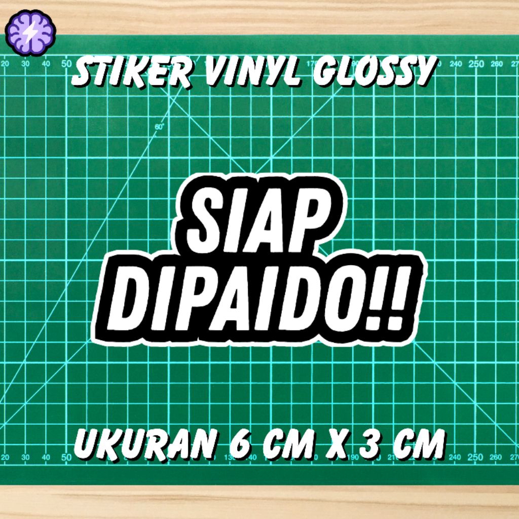 Stiker Kata SIAP DIPAIDO Stiker Helm Viral Stiker Estetik