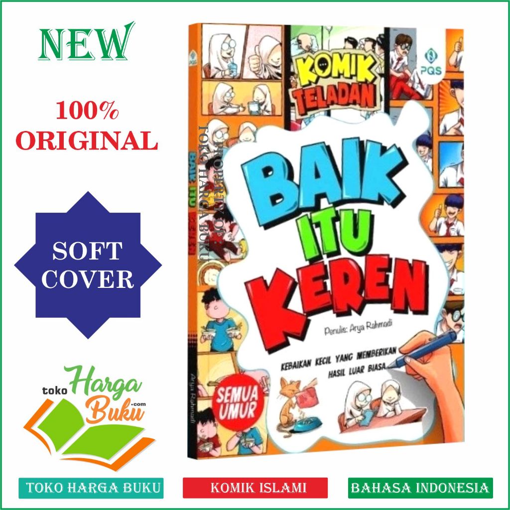 Komik Teladan BAIK ITU KEREN Kebaikan Kecil Yang Memberikan Hasil Luar Biasa FULL COLOR Buku Anak Islam - PQS
