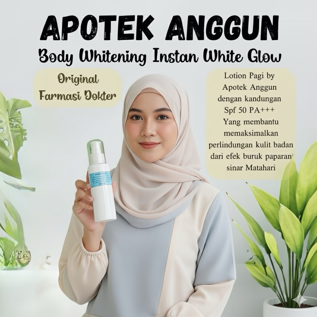 Body Whitening Instan White Glow | Lotion Pagi Apotek Anggun | Lotion Apotek | Lotion Farmasi | Body