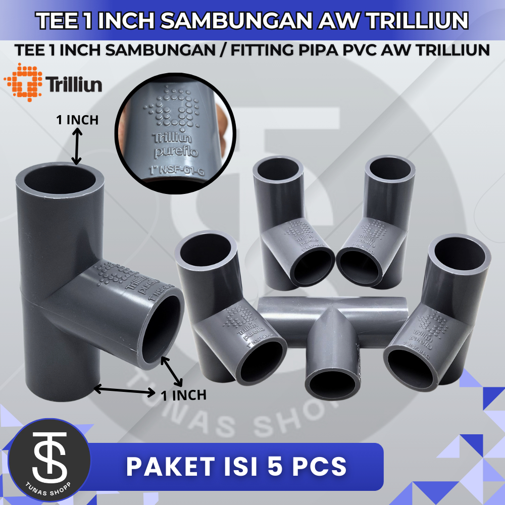 Tee Sambungan 1" AW Trilliun PAKET ISI 5 PCS / Sambungan / Fitting Pipa PVC 3 Arah 1 inch AW Trilliu