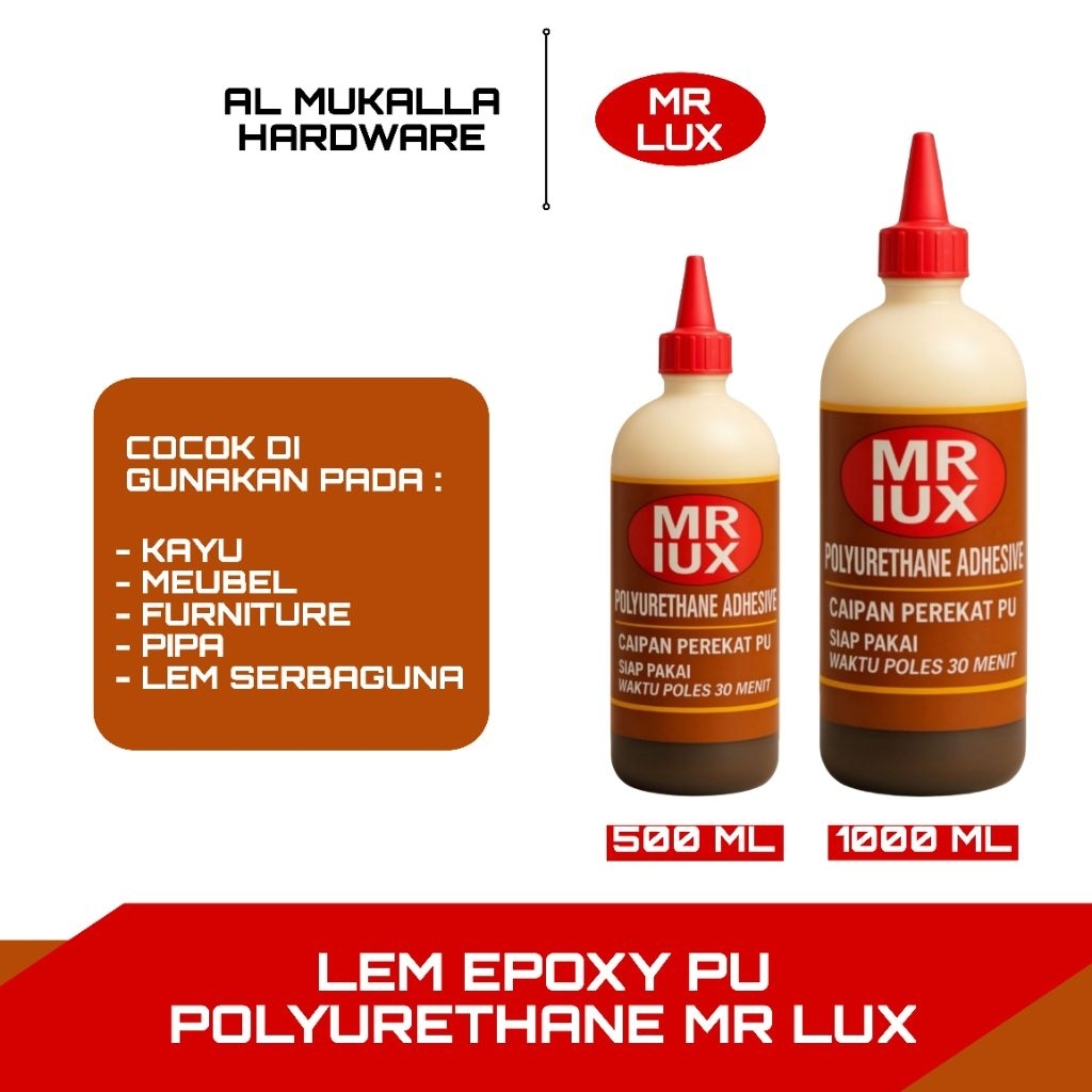 Lem Kayu Super Kuat EPOXY PU Polyurethane MR LUX Kemasan 500 & 1000 ML Per Botol