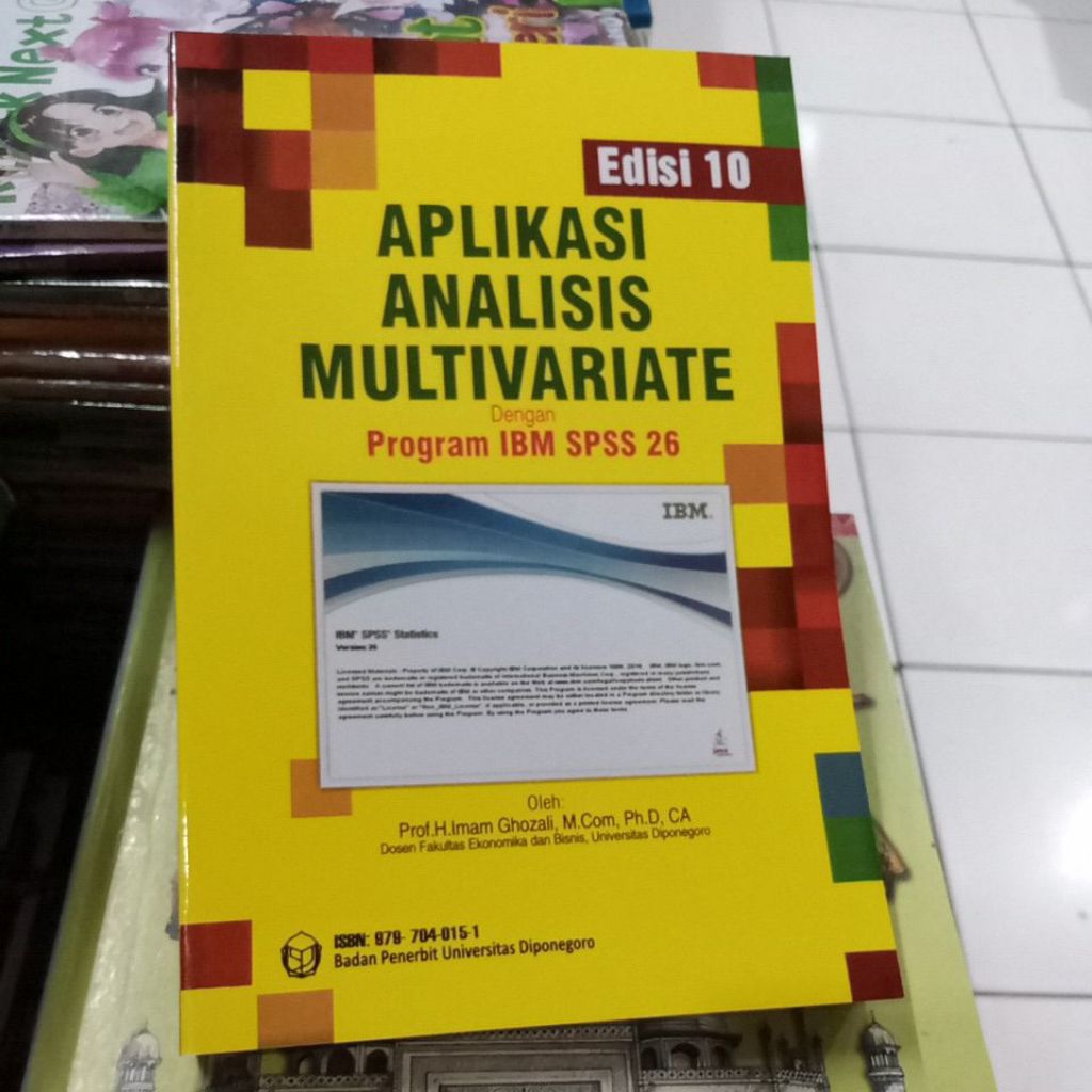 APLIKASI ANALISIS MULTIVARIATE DGN PROGRAM IBM SPSS 26 EDISI 10 PROG.H.IMAM GHOZALI