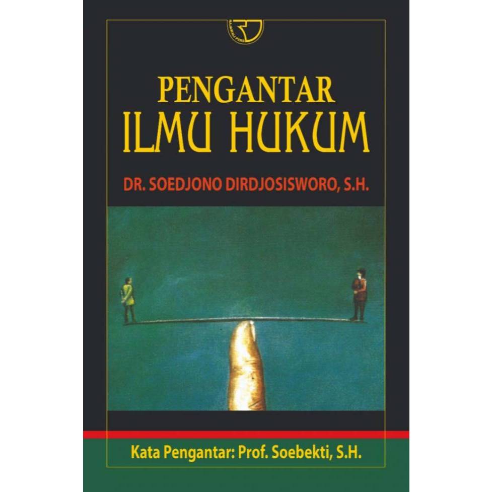 Pengantar Ilmu Hukum – Soedjono Dirjosisworo #RGPBANDUNG