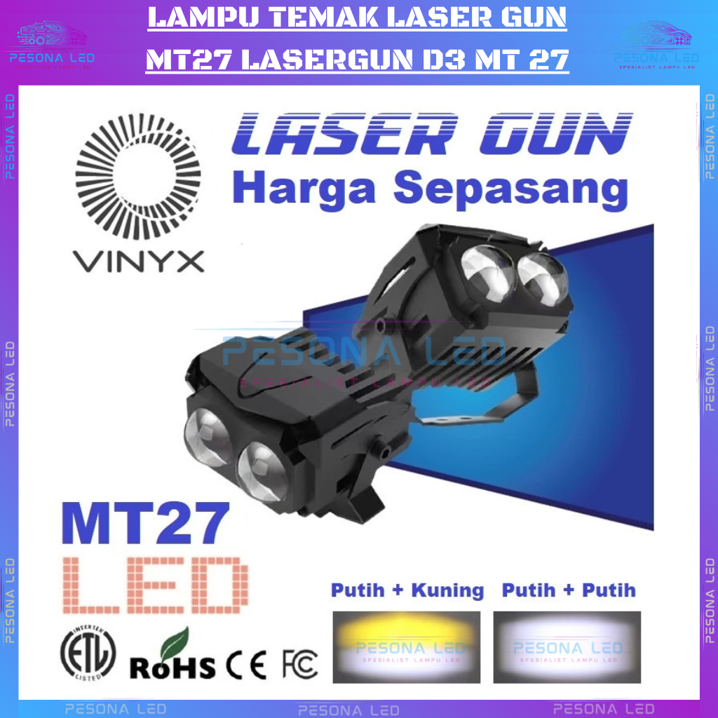 Lampu Tembak Sorot LED Laser Gun Vinyx MT27 Lasergun D3 MT 27 Motor Mobil Dual CSP Warna Putih Kunin