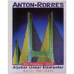 Aljabar Linear Elementer Ed 8 Jilid 1 Anton Rorres / Aljabar Linear Elementer Howard Anton