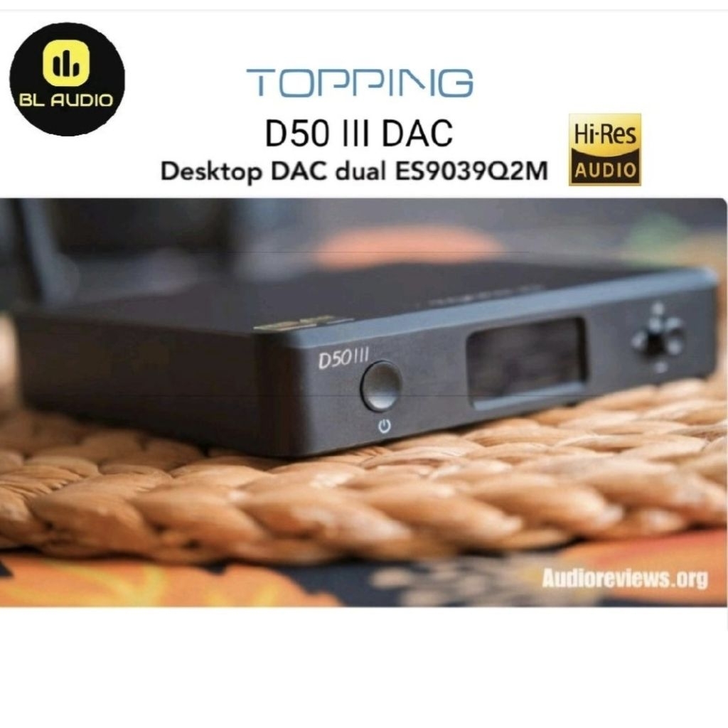 Topping D50 III D50III DAC /  Hi-Ress Desktop DAC
