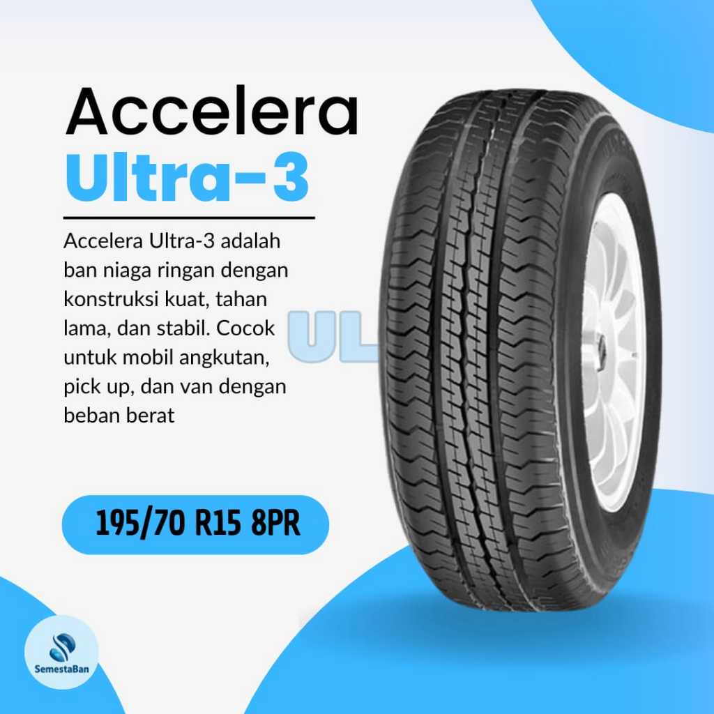 Accelera Ultra 3 R15 195/70R15 8PR Produksi Tahun Terbaru