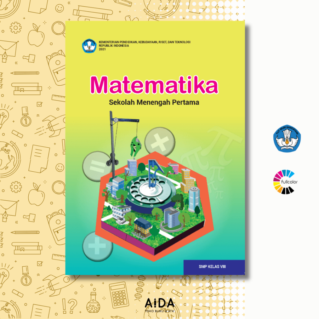 Buku pendidikan Kurikulum Merdeka SMP Matematika Kelas 8 Tahun 2021 - Matematika Kelas 8 SMP - Buku 