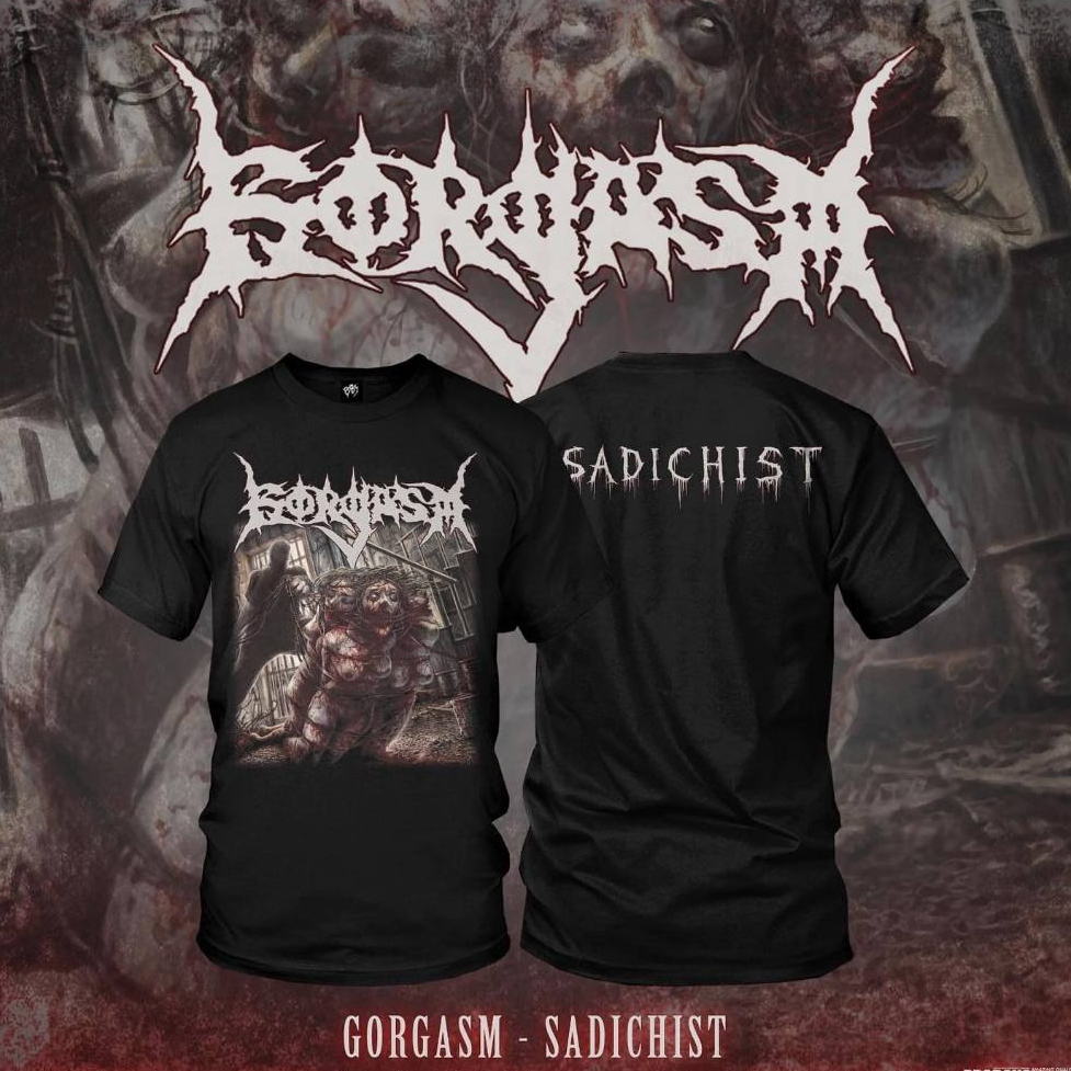GORGASM - Sadichist / TSHIRT DISTRO / TSHIRT BAND METAL ORIGINAL / KAOS MUSIK / DEATH METAL / BRUTAL