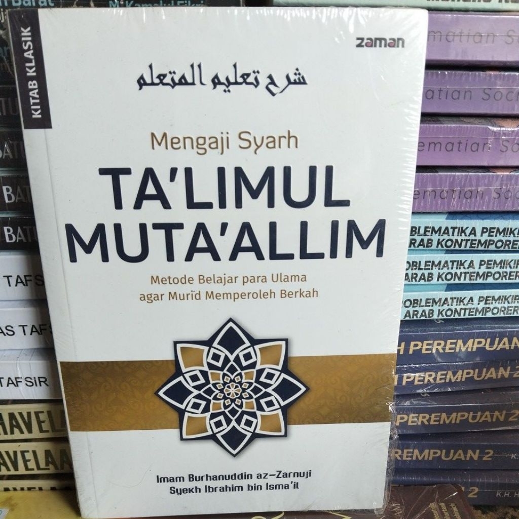 MENGAJI SYARH TA'LIMUL MUTA'ALLIM METODE BELAJAR PARA ULAMA