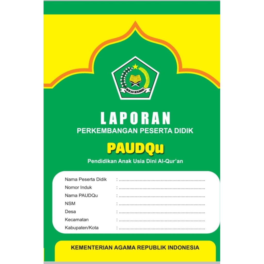 RAPORT PAUDQU (Pendidikan Anak Usia Dini Al-Quran kelompok A dan B