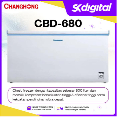 Chest Freezer Changhong CBD-680 Chest Freezer 600 Liter