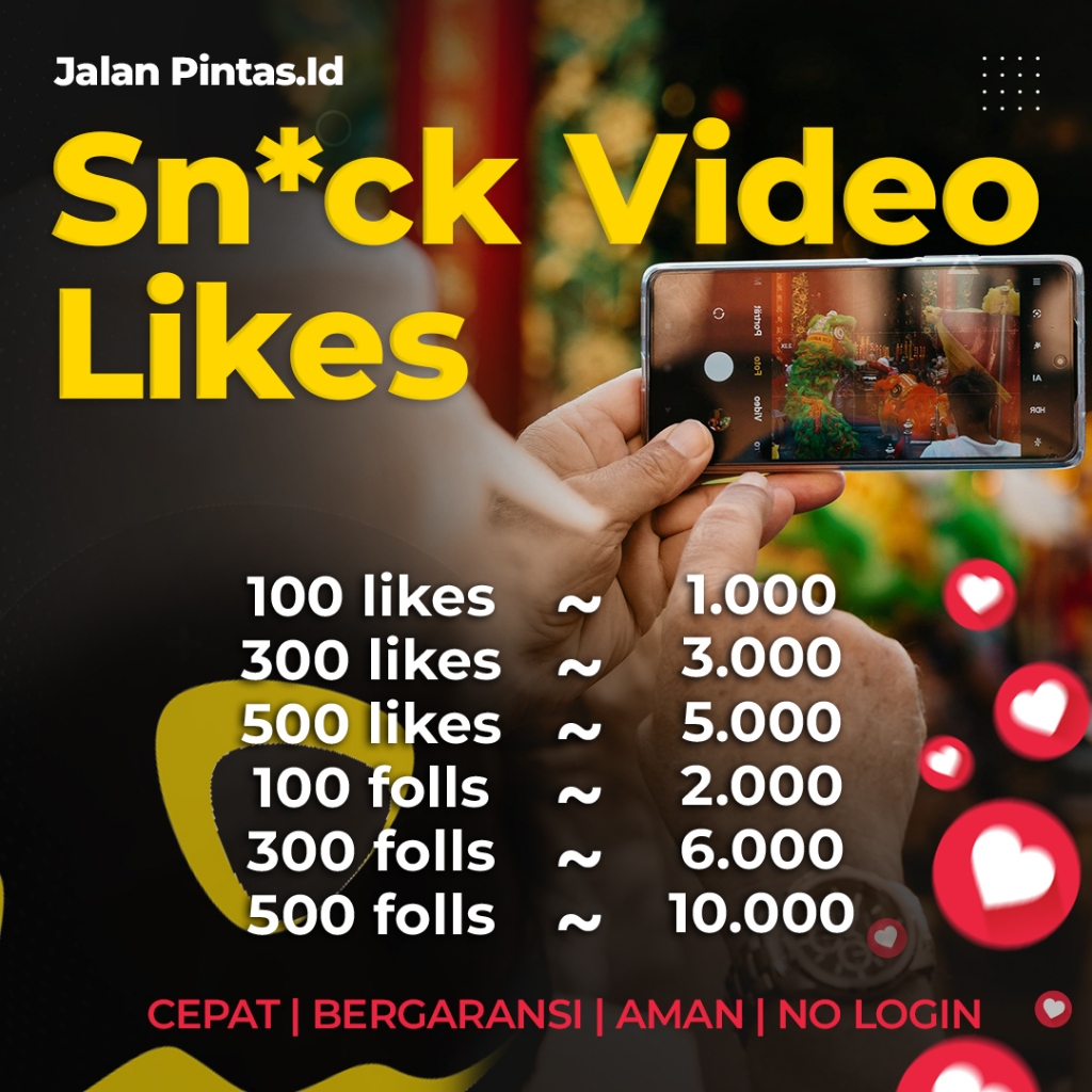 Snack Video Follower+Like Aman Permanen No login Cepat Josss