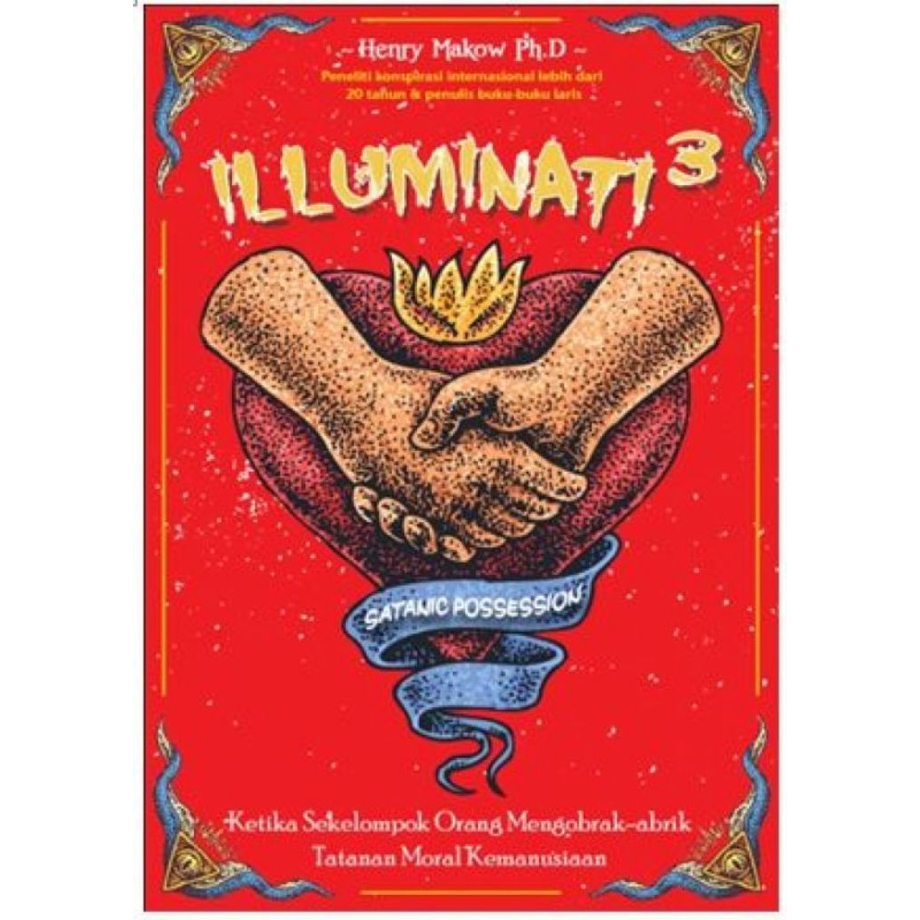 ILLUMINATI 3 : Satanic Possesion --Henry Makow, Ph. D